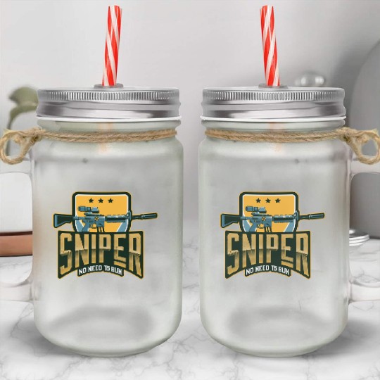 Sniper no need to run -Unisex Premium Mason Jar Cups