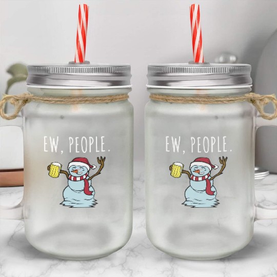 Merry Christmas Ew People Drunk Beer Snowman Mason Jar Cups