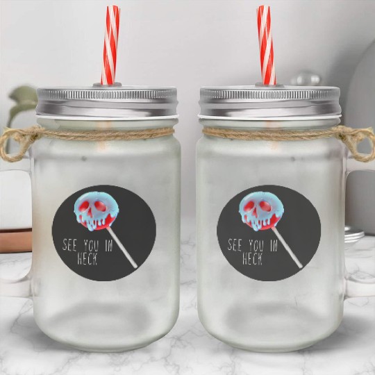 See You In Heck Poison Skull Candy Mason Jar Cups