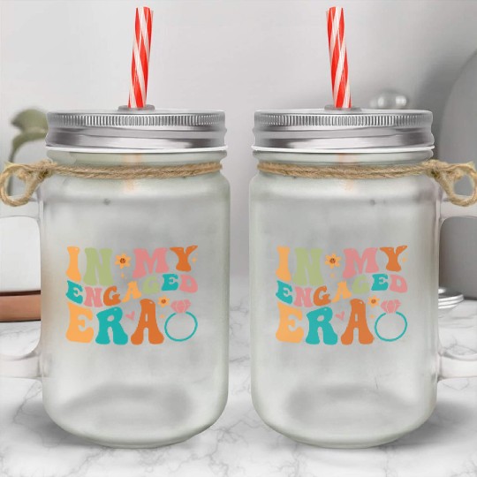 In My Engaged Era Fiance Engagement Future Bride M Mason Jar Cups