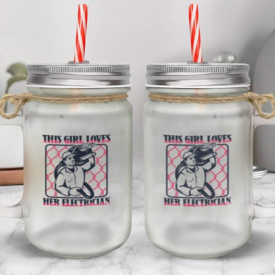 This Girl Loves Her Electrician Wiremen Worker Mason Jar Cups
