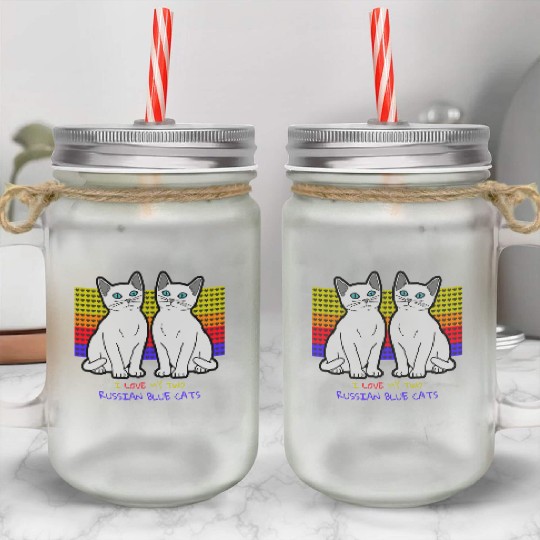 I Love My Two Russian Blue Cats Mason Jar Cups