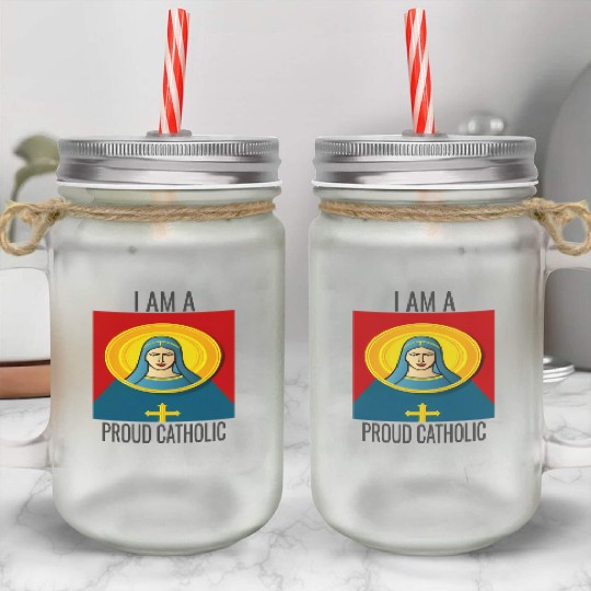 A Proud Catholic Mason Jar Cups.