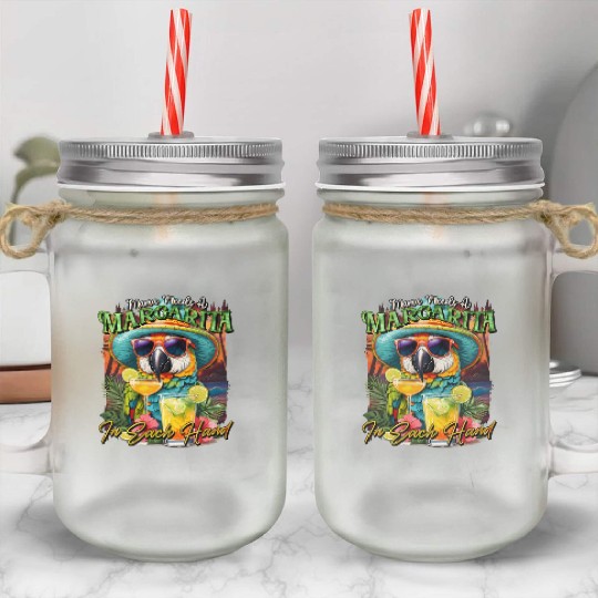 Balanced Diet is A Margarita in Eachs Hands Parrot Mason Jar Cups