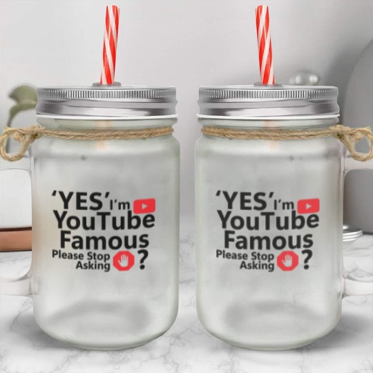 Yes I m YouTube Famous Mason Jar Cups