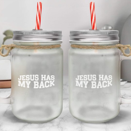 Jesus Has My Back 18 Mason Jar Cups