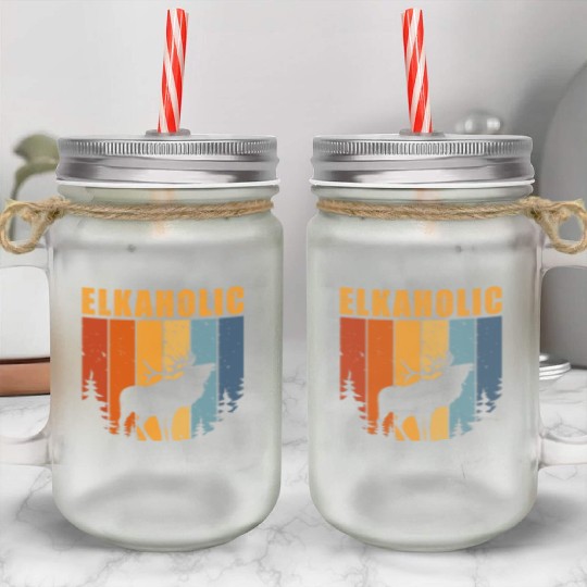Elk Hunting Elkaholic Hunters Mason Jar Cups