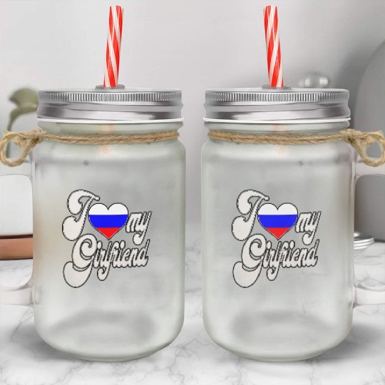 RussiaI Love My Russian Girlfriend Mason Jar Cups