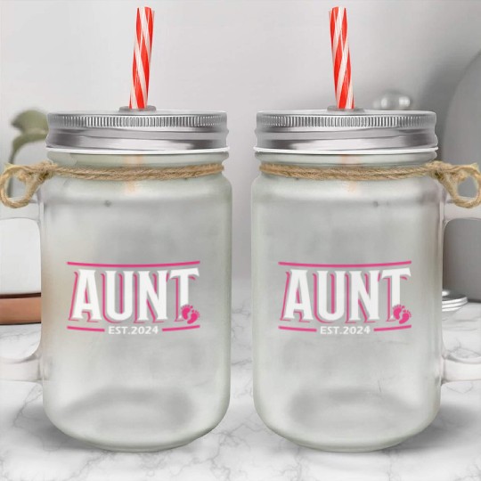 Aunt Est 2024 Baby Birth Babysitting Babysitter Mason Jar Cups