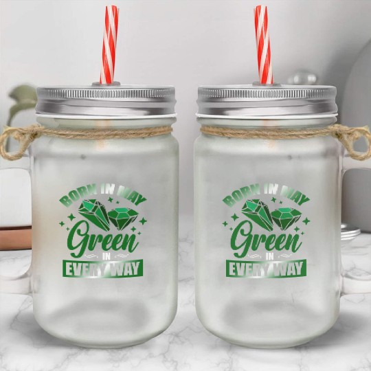 Born In May Green Emerald Birthstone Gemstone Mason Jar Cups
