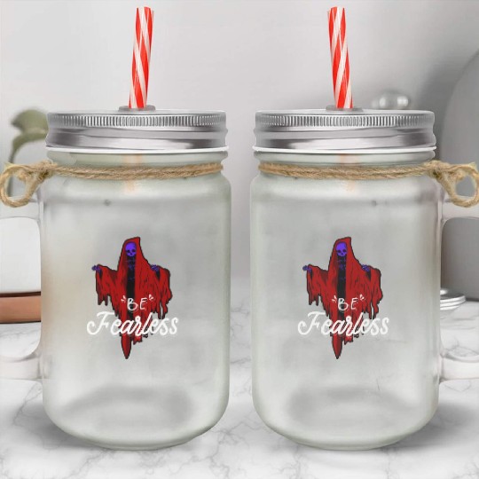 Skull Skeleton Horror Be Fearless Logo Mason Jar Cups