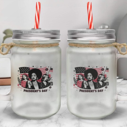 history of us presidents day Mason Jar Cups