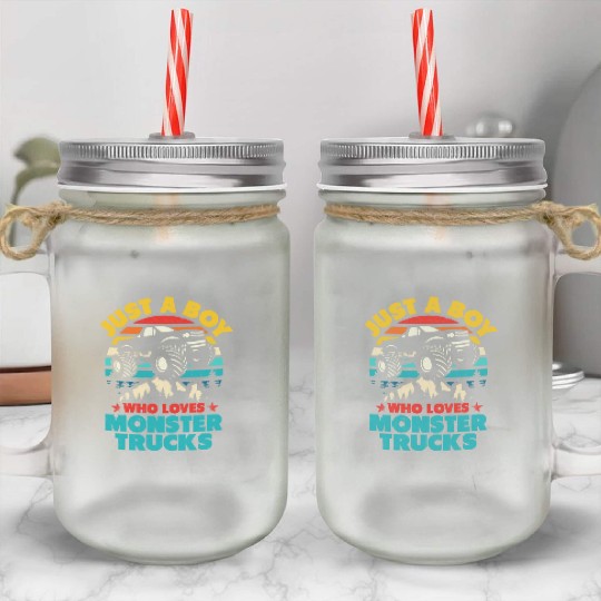 Just A Boy Who Loves Monster Trucks Toddler Kids Mason Jar Cups