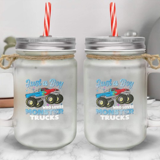 Just A Boy Who Loves Monster Trucks Toddler Kids Mason Jar Cups