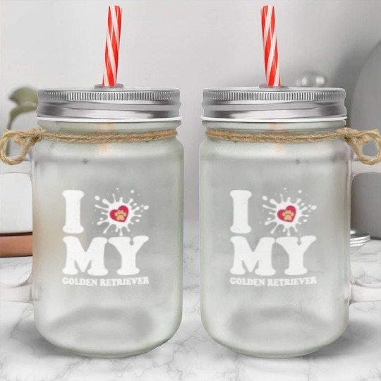 I Love My Golden Retriever Retriever Breed Dog Own Mason Jar Cups