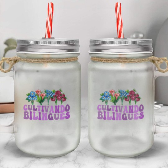 Cultivando Bilingües Spanish Teacher Mason Jar Cups
