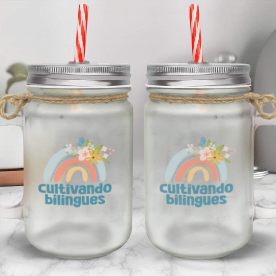 Cultivando Bilingües Spanish Teacher Mason Jar Cups