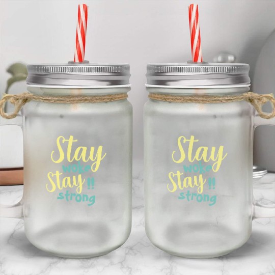 Stay woke and stay strong black fet Mason Jar Cups