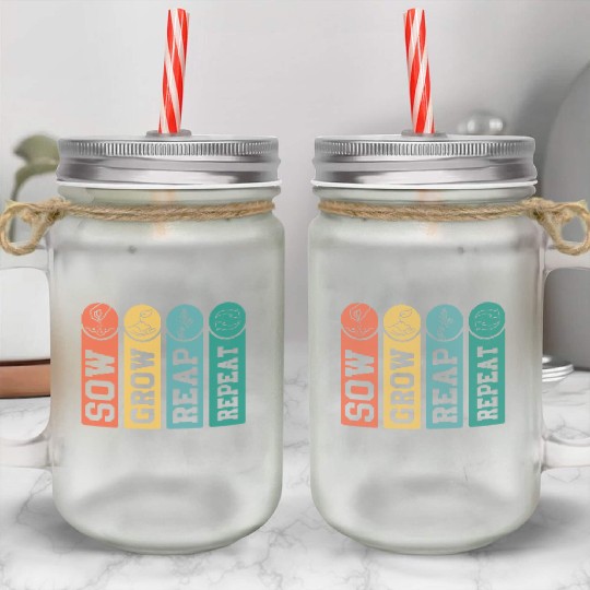 Sow, Grow, Reap, Repeat Farmer Farming Mason Jar Cups