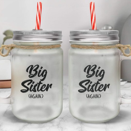 Big Sister Again For Girls Kids Toddler Big Sis Mason Jar Cups
