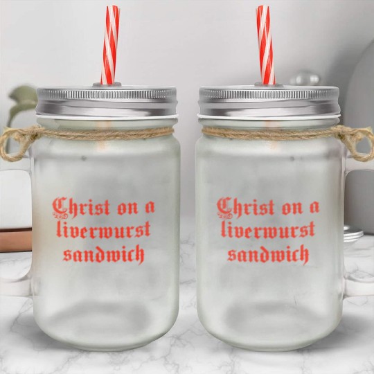 Christ on a liver liverwurst sandwich Mason Jar Cups