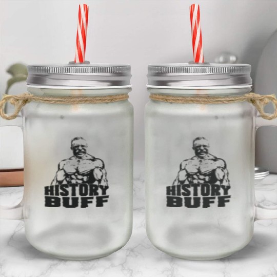 Theodore Roosevelt History Buff Funny Gym Gift Ide Mason Jar Cups