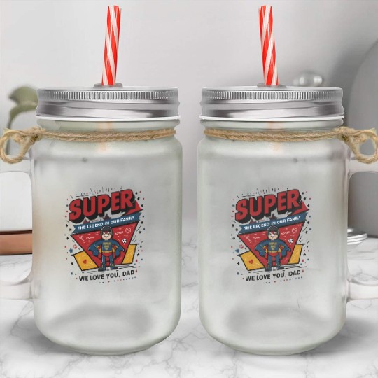 Super Dad Mason Jar Cups