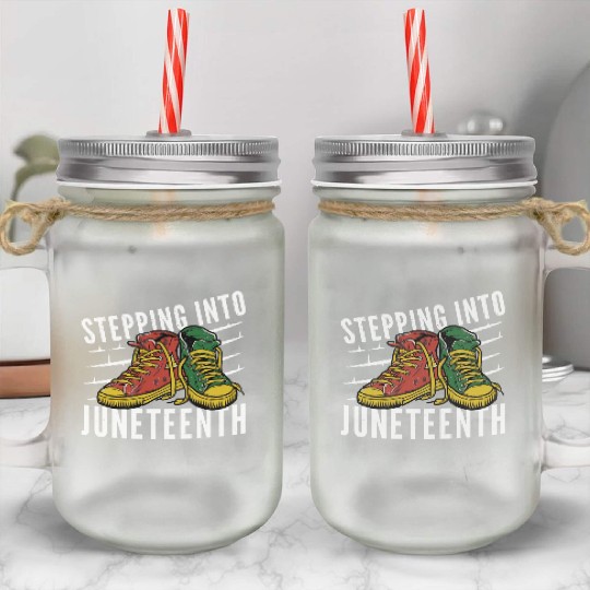 Stepping Into Juneteenth 2024 Afro American Mason Jar Cups