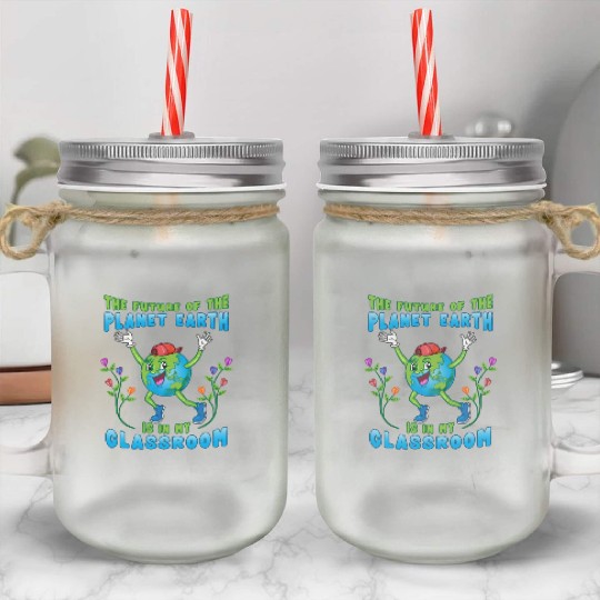 The Future of Planet Earth Teacher Mason Jar Cups