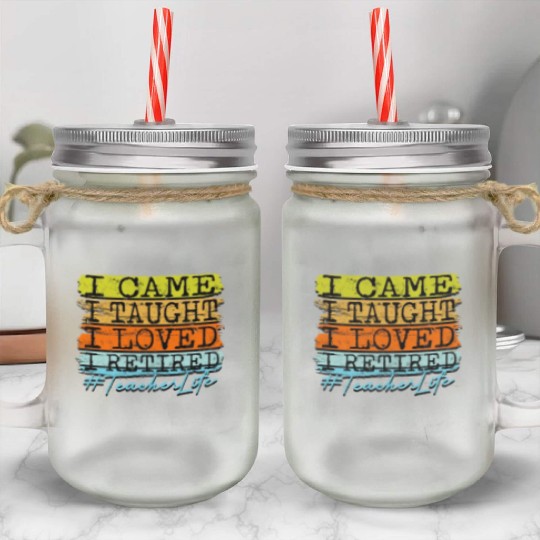 I Retired Teacher Life - Retirement Mason Jar Cups