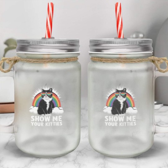Show Me Your Kitties Funny Lesbian Gay Pride LGBT Mason Jar Cups