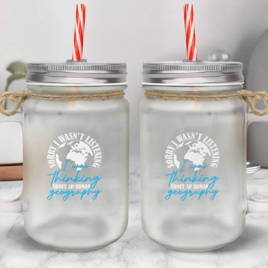 Geographer Geography Teacher AP Human Mason Jar Cups