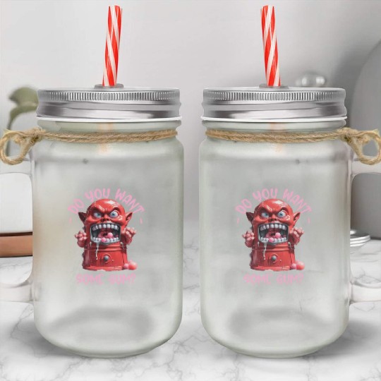 Funny Dark Humor Slobbering Bubblegum Machine Mason Jar Cups