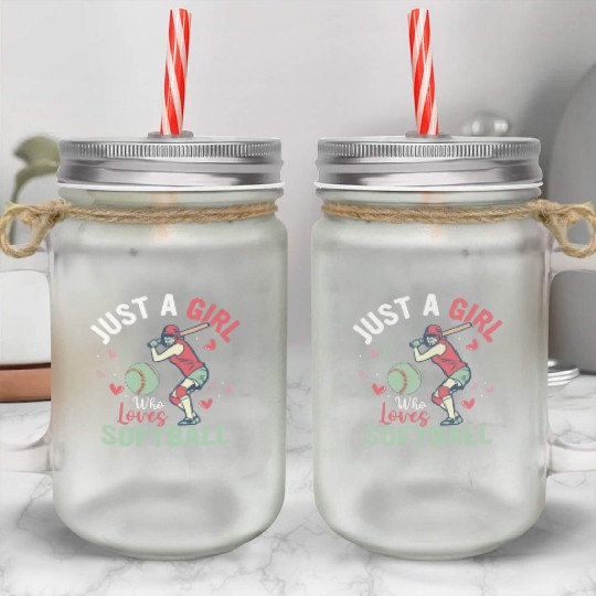 Just A Girl Who Loves Softball Team Baseball Mason Jar Cups