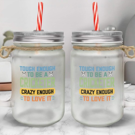 Tough Enough To Be a Cricketer Funny Cricket Sport Mason Jar Cups