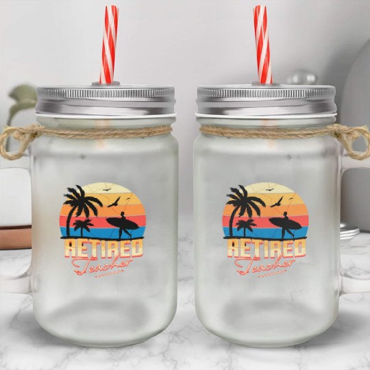 Retired Teacher Mason Jar Cups