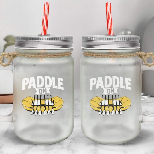 Paddle On Rafting White Water Mason Jar Cups