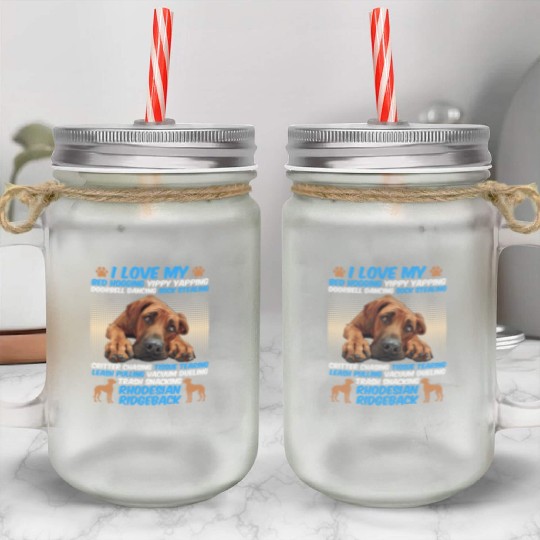 Ridgeback Owner I LOVE MY RHODESIAN RIDGEBACK Mason Jar Cups