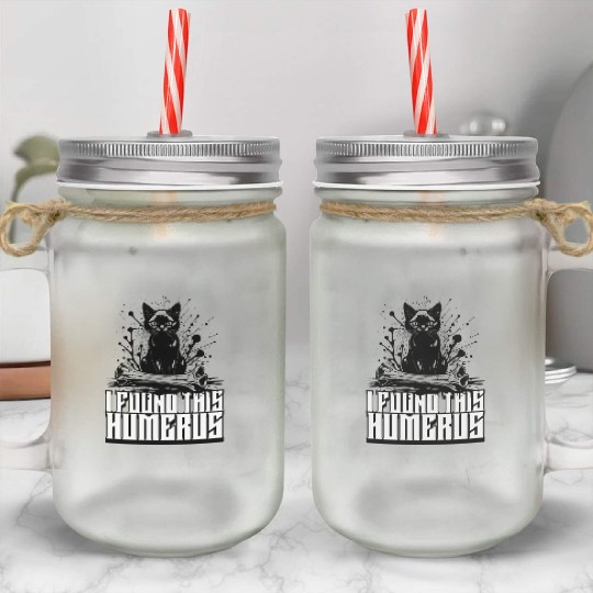 I Found This Humerus Black Cat Humorous Saying Mason Jar Cups