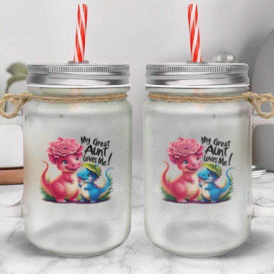 My Great Aunt Loves Me Dinosaur Mason Jar Cups
