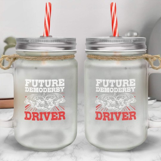 Demolition Derby Race Car Future Demo Derby Driver Mason Jar Cups