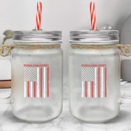 4th Of July US Flag Demolition Derby Demo Derby Mason Jar Cups