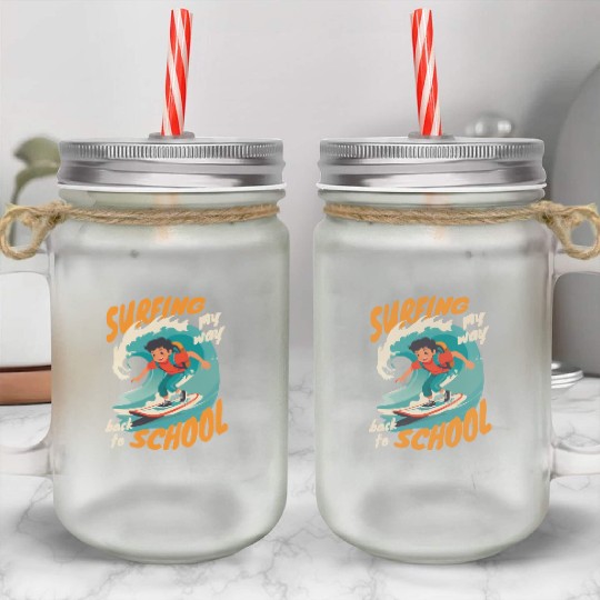 Back to School Surfing Lover Funny Design Mason Jar Cups