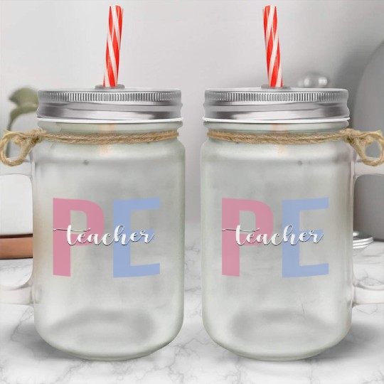 PE Teacher Physical Education Teacher Mason Jar Cups