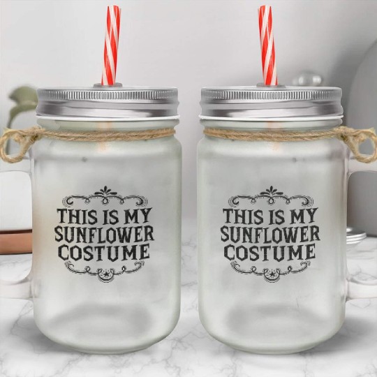 This Is My Sunflower Costume Funny Lazy Halloween Mason Jar Cups