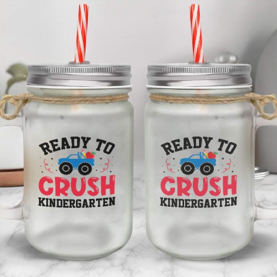 Back To School Ready To Crush Kindergarten Mason Jar Cups