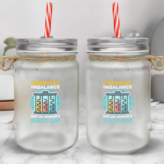 Depression Awareness Chemical Imbalance Humor Mason Jar Cups