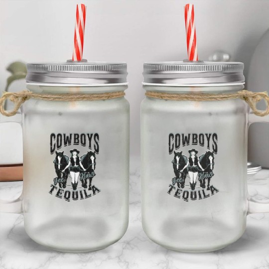 Cowboys and Tequila - Cowgirl Mason Jar Cups
