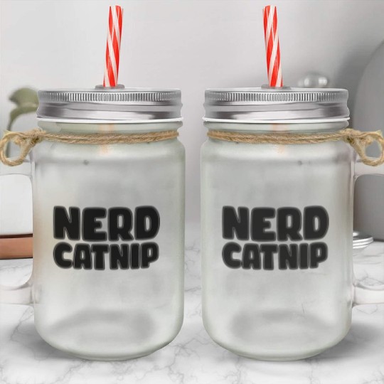 Nerd Catnip Funny Nerd Lover Nerdy Catnip Made Me Mason Jar Cups