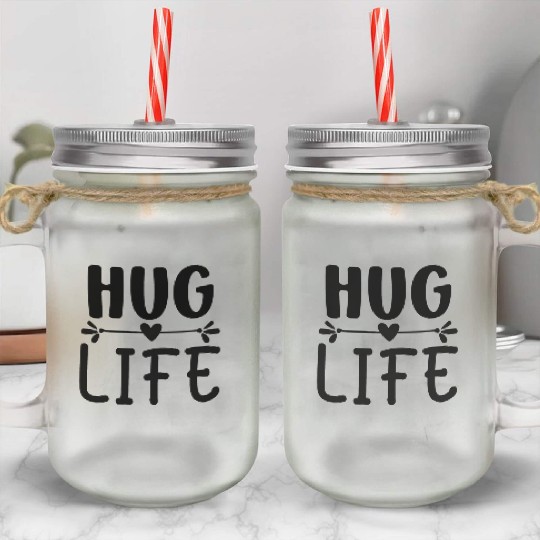 Hug life Heart Mason Jar Cups